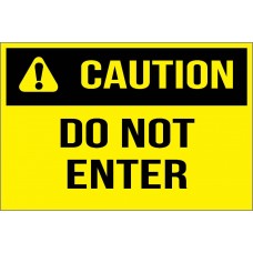 Caution - Do Not Enter Label (Yellow) Sign